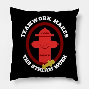 TeamWork makes the Stream Work Firefighters Pillow