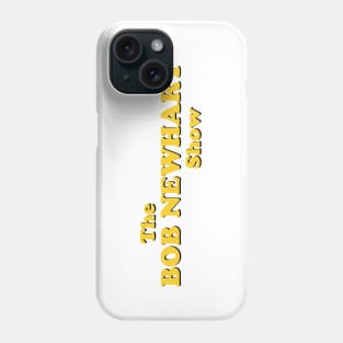 The Bob Newhart Show Logo Phone Case