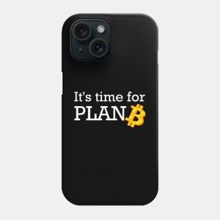 Plan B Phone Case