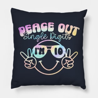 Peace Out Single Digits I'm 10 Pastel Tie Dye Shirt Birthday Girl Pillow