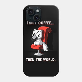 First Coffee! Cute Funny Cat Kitten Coffee Lover Sarcastic Humor Quote animal Lover Artwork Phone Case