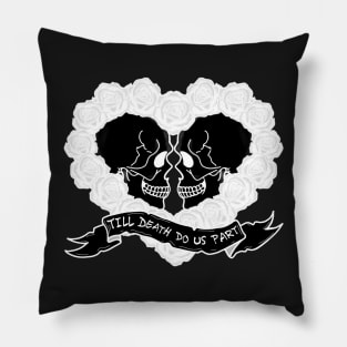 Till death do us part Pillow