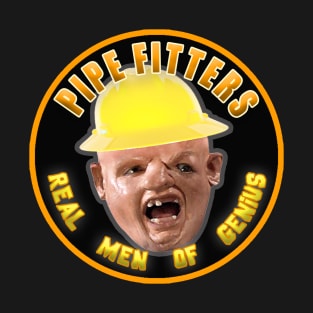 Pipe Fitters - Real Men of Genius T-Shirt