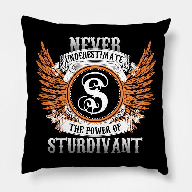 Sturdivant Name Shirt Never Underestimate The Power Of Sturdivant Pillow by Nikkyta
