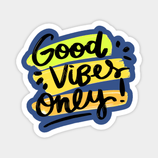 Good Vibes Only Design Magnet