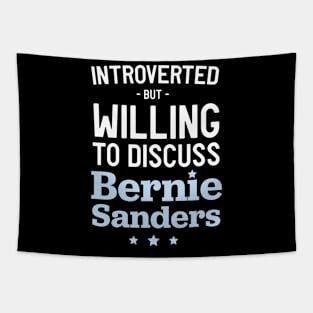 Willing to discuss Bernie Sanders Tapestry