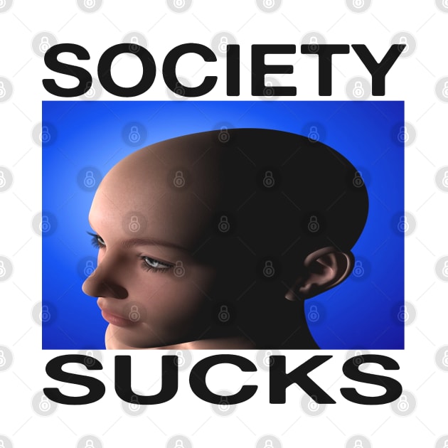 Society Sucks Anti Social Introvert Shirt That Will Keep Everyone Away by blueversion
