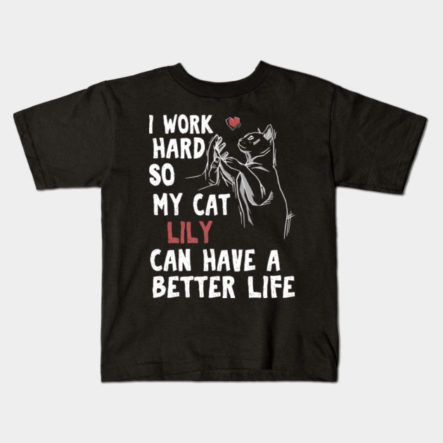 Lily Cat Lover Feline Owner Gift Lily Kids T Shirt Teepublic