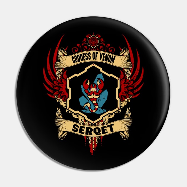 SERQET - LIMITED EDITION Pin by FlashRepublic