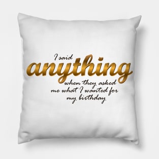 Anything Pillow