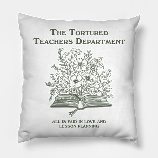 Tortured Teachers Department Shirt, Funny Teacher Shirt, Trending Teacher Memes, Teacher All is Fair T-shirt, Trendy Teacher Pillow