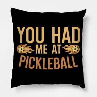 You had me at Pickleball Pillow