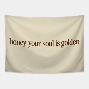 honey your soul is golden - vintage y2k aesthetic tee | feminine t-shirt, parisian chic style, women's essentials, gift for her Tapestry