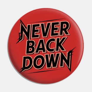 NEVER BACK DOWN TYPO T-Shirt Pin