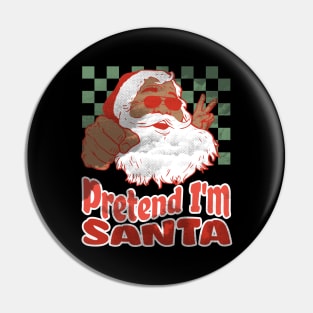 Pretend I'm Santa Funny Christmas Gifts, Black Santa Pin