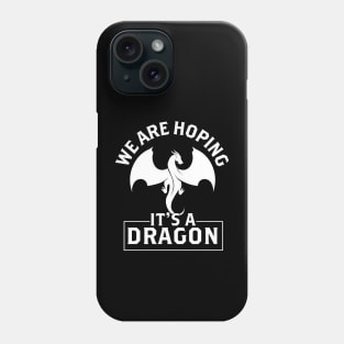 We are hoping its a Dragon Baby Announcement Funny Pregnancy Gift Phone Case