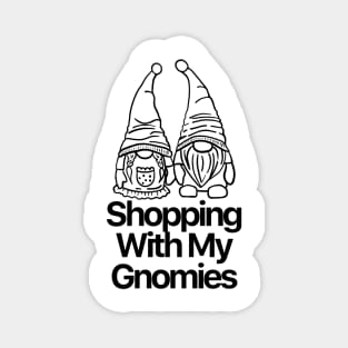 Shopping With My Gnomies Magnet