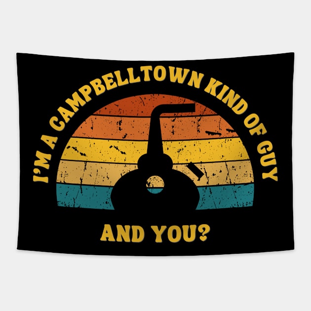 A Campbeltown Kind Of Guy Tapestry by MaltyShirts