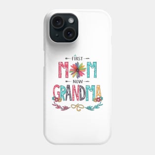 First Mom Now Grandma Wildflowers Happy Mothers Day Phone Case