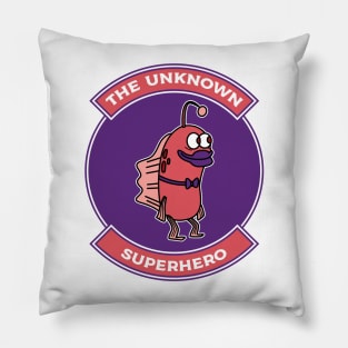 The Unknown Superhero Pillow