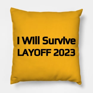 I Will Survive Pillow