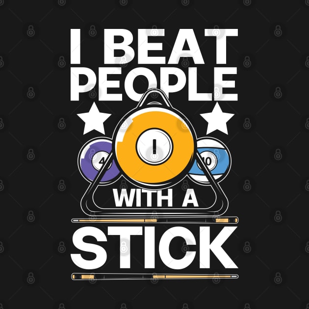 I Beat People With A Stick - Billards by AngelBeez29