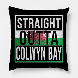 Straight Outta Colwyn Bay - Gift for Welshmen, Welshwomen From Colwyn Bay in Wales Welsh Pillow