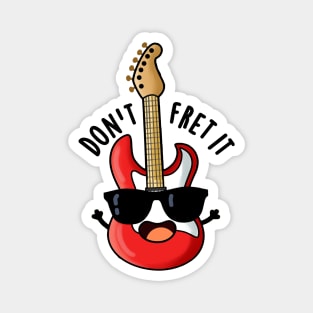 Don't Fret It Funny Guitar Pun Magnet