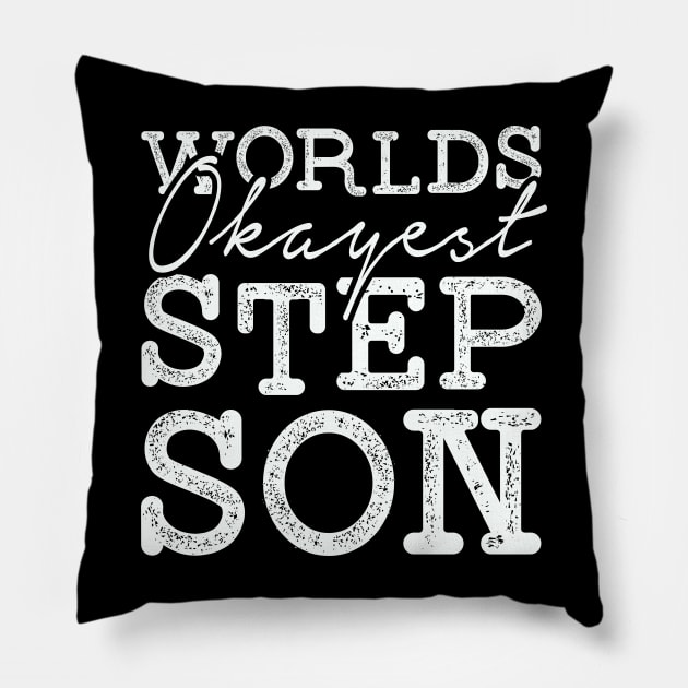 Funny worlds okayest stepson for sibling Pillow by ArtbyJester
