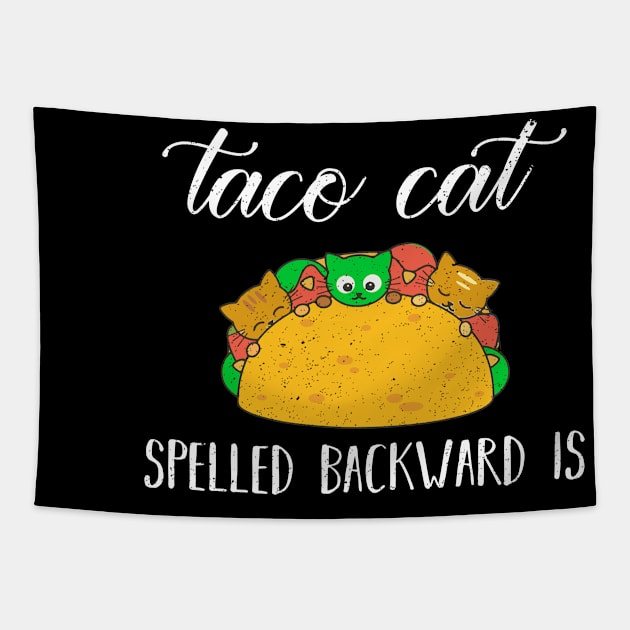 TACO CAT spelled backward is Taco cat Tapestry by FatTize