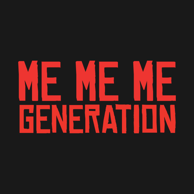 ME ME ME Generation by hsf