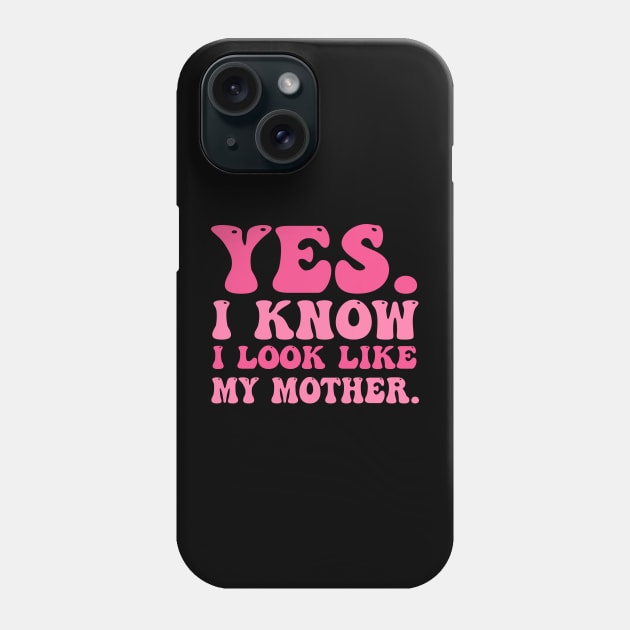 Yes I Know I Look Like My Mother Breast Cancer Awareness Phone Case by cyberpunk art