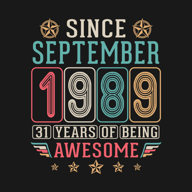 Since September 1989 Happy Birthday To Me You 31 Years Of Being Awesome by DainaMotteut