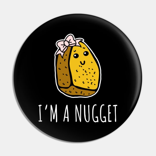 I'm a Nugget Pin by LunaMay