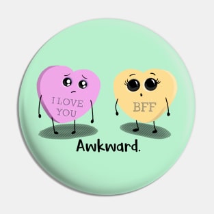 Awkward Conversation Hearts Valentine - BFF - Friend Zone Pin