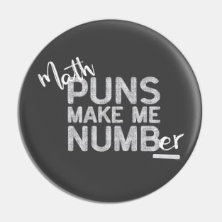 Math Puns Make Me Numb(er) - Chalk Pin