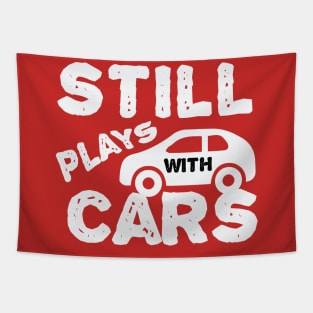 Still Plays With Cars Tapestry