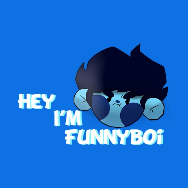 Hey! I’m FunnyBoi! by Funnyboijulius