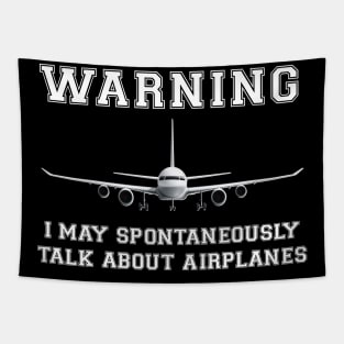 Warning I May Spontaneously Talk About Airplanes Tapestry