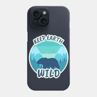 Keep Earth Wild / Retro Design / Bear / Grizzly Phone Case