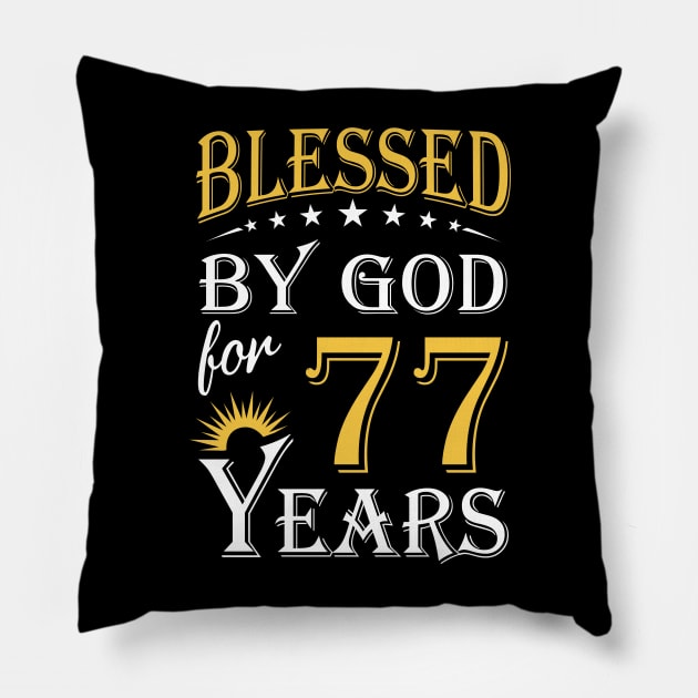 Blessed By God For 77 Years 77th Birthday Pillow by Lemonade Fruit