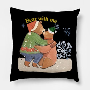 Bear With Me Pillow