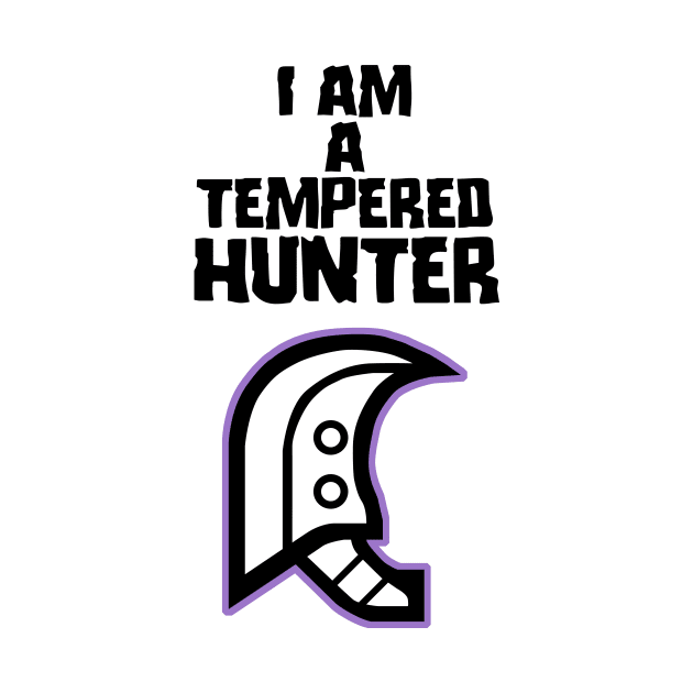 I am a tempered hunter by thegameme