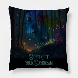 Don't Quit Dark Forest Pillow