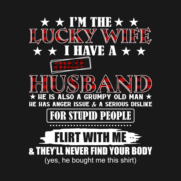 I'm the Lucky Wife I Have A Crazy Husband by celestewilliey