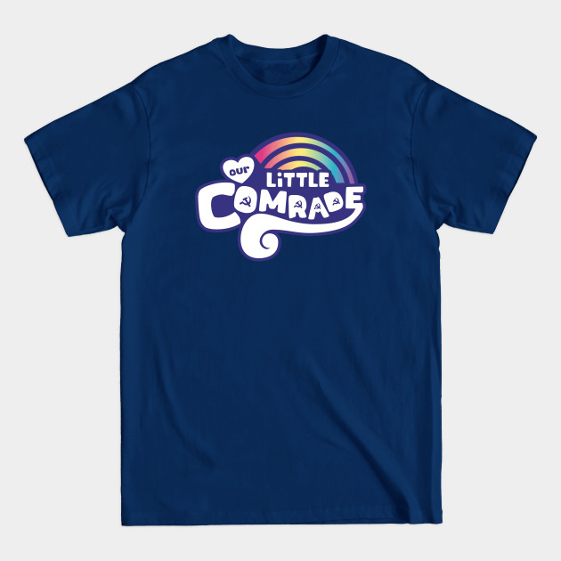 Our Little Comrade - My Little Pony - Funny Meme - Comrade - T-Shirt