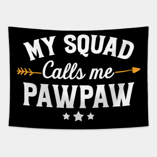 My squad calls me pawpaw Tapestry