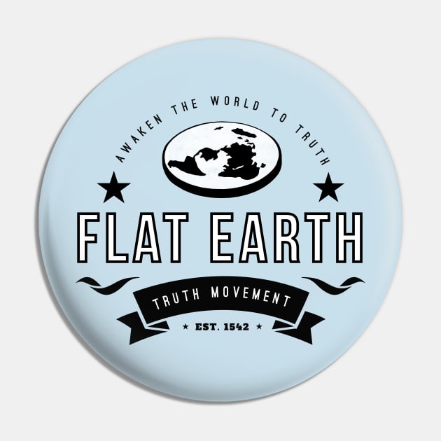 Flat Earth Truth Movement 2 Pin by VeesTees