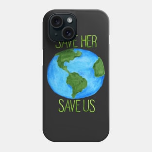 Save Mother Earth Phone Case