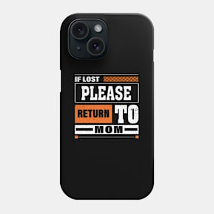 If Lost Please Return To Mom For Mother'S Day ing Phone Case